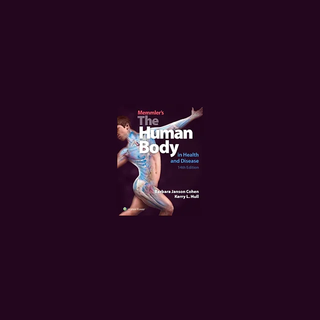 Memmler's The Human Body in Health and Disease