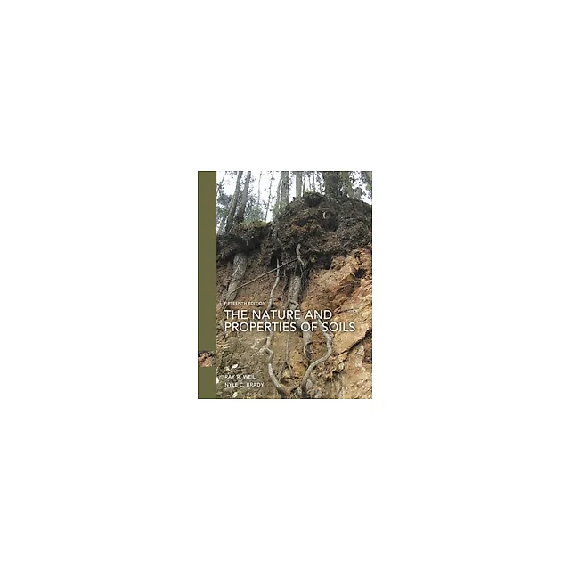 Nature and Properties of Soils, The 15th Edition by Raymond R. Weil
