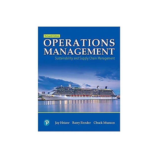 Operations Management: Sustainability and Supply Chain Management 13th Edition