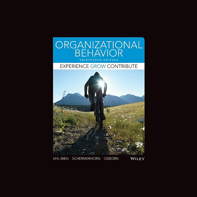 Organizational Behavior : experience grow contribute. ??? 13th Edition
