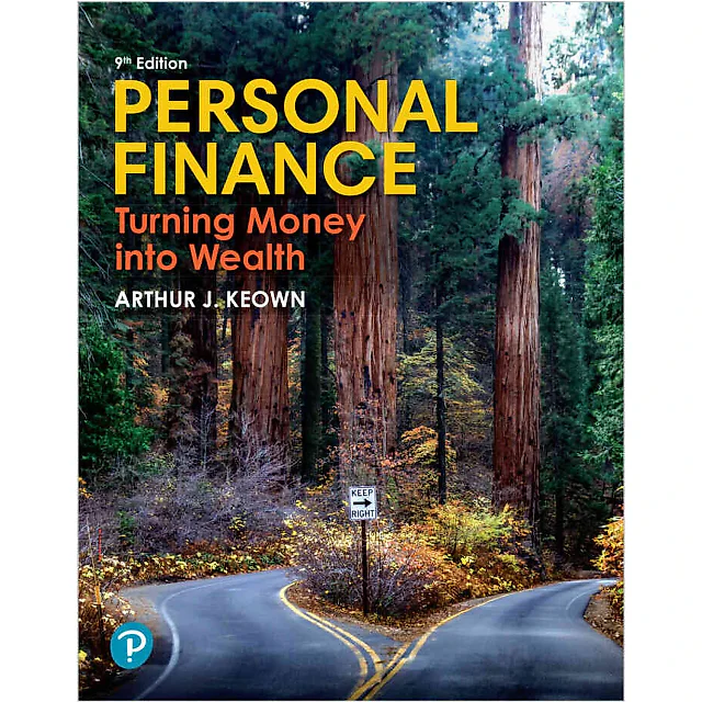 Personal Finance: Turning Money into Wealth, 9th Edition