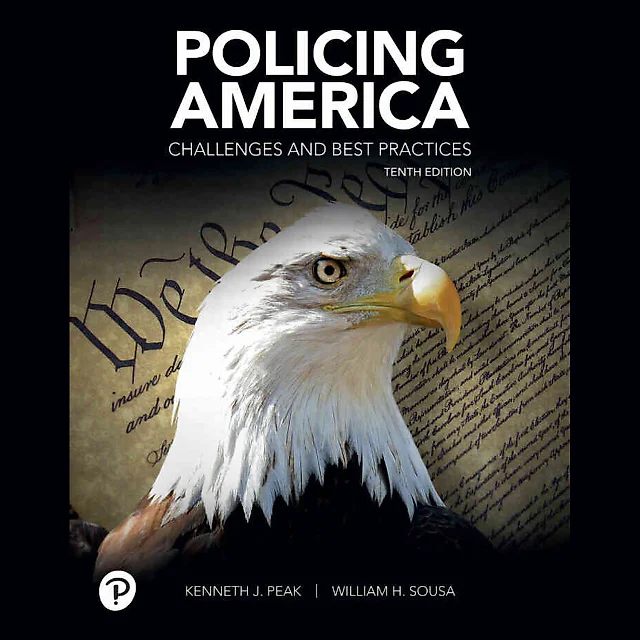 Policing America: Challenges and Best Practices, 10th Edition