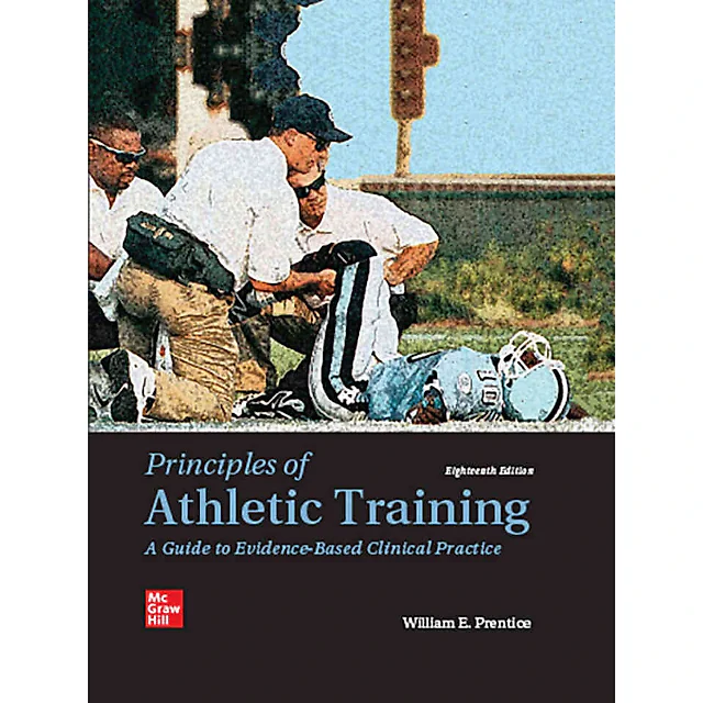 Principles of Athletic Training: A Guide to Evidence-Based Clinical Practice 18th Edition