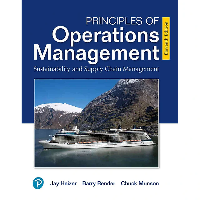 Principles of Operations Management: Sustainability and Supply Chain Management, 11th Edition