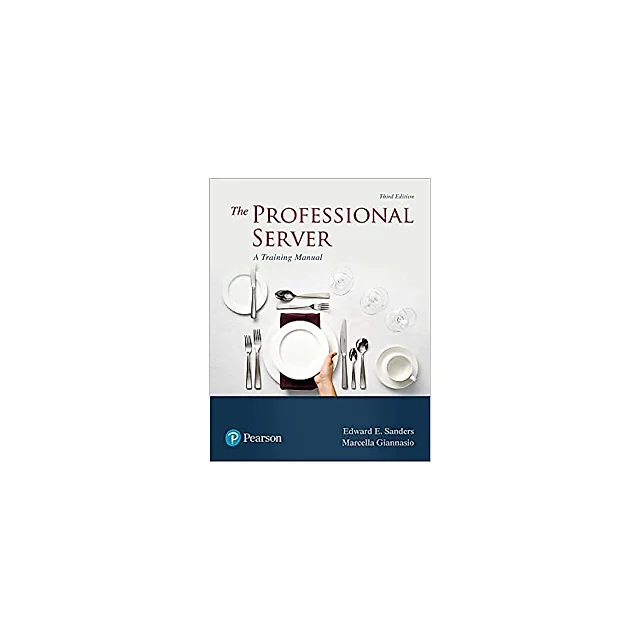Professional Server: A Training Manual , The (What's New in Culinary & Hospitality)