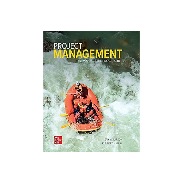 Project Management: The Managerial Process, 8th Edition