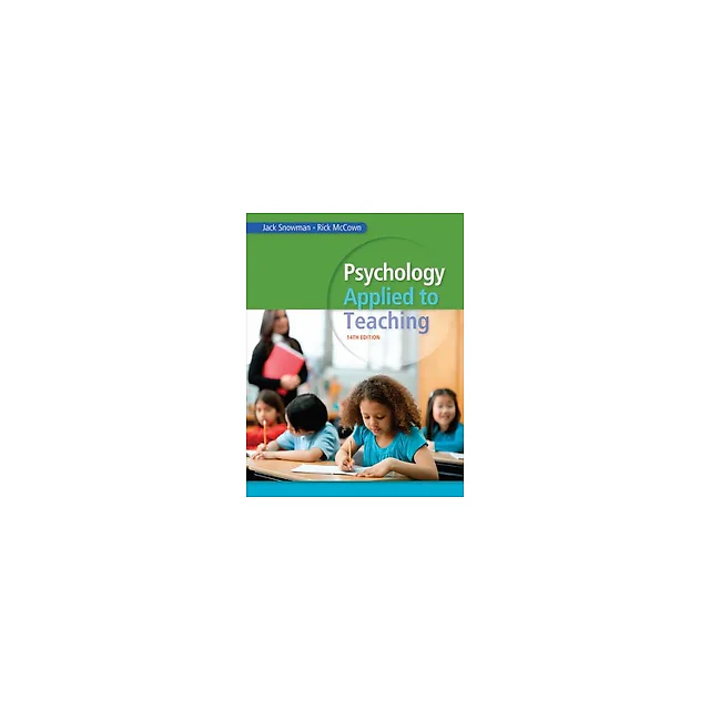 Psychology Applied to Teaching 14th Edition by Jack Snowman