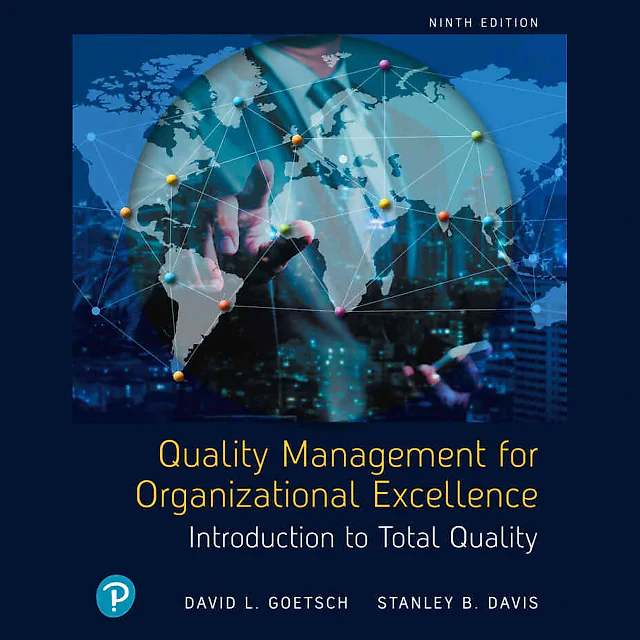 Quality Management for Organizational Excellence: Introduction to Total Quality, 9th Edition