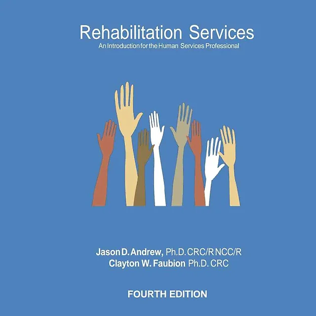 Rehabilitation Services: An Introduction for the Human Services Professional, 4th Edition