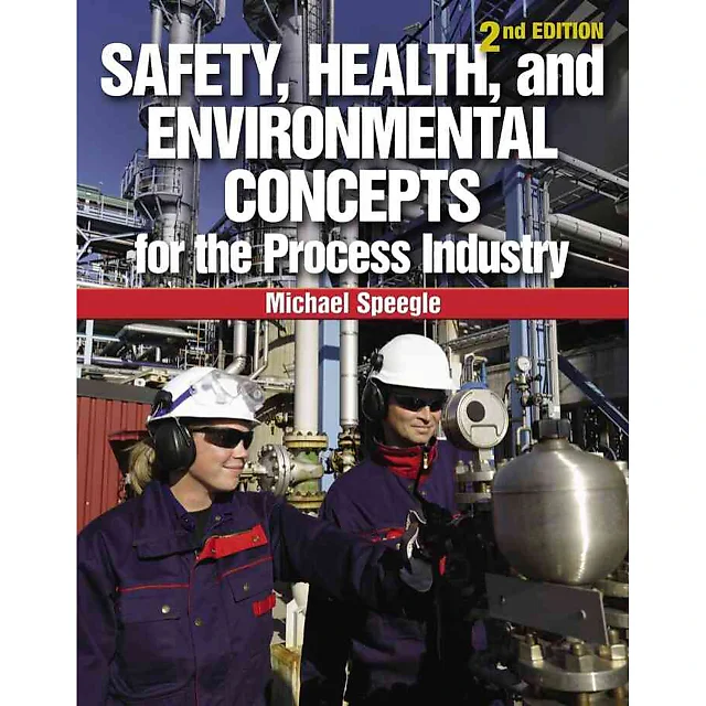 Safety Health and Environmental Concepts for the Process Industry 2nd Edition
