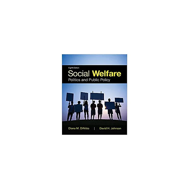 Social Welfare: Politics and Public Policy (8th Edition)