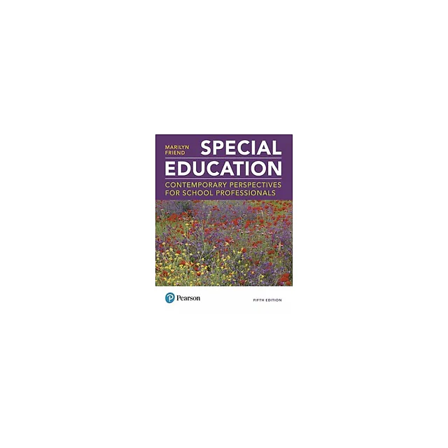 Special Education Contemporary Perspectives for School Professionals 5th by Marilyn Friend