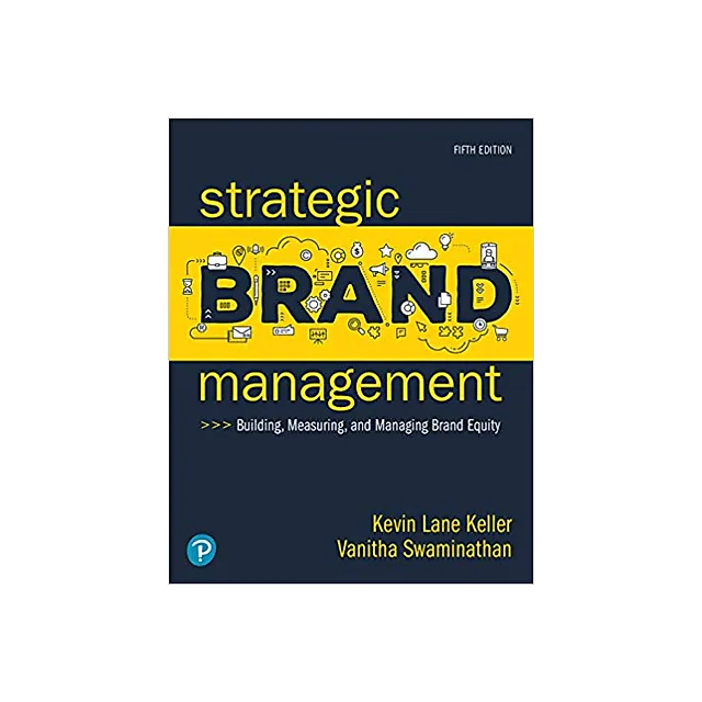 Strategic Brand Management: Building, Measuring, and Managing Brand Equity 5th Edition
