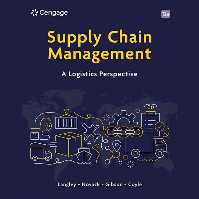 Supply Chain Management: A Logistics Perspective, 12th Edition