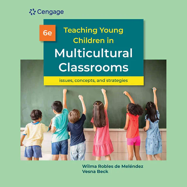 Teaching Young Children in Multicultural Classrooms: Issues Concepts and Strategies 6th Edition