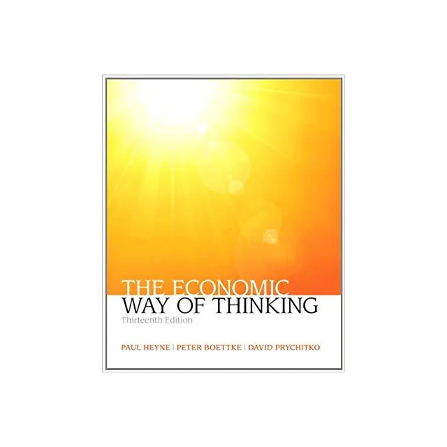 The Economic Way of Thinking 13th Edition by Paul L. Heyne