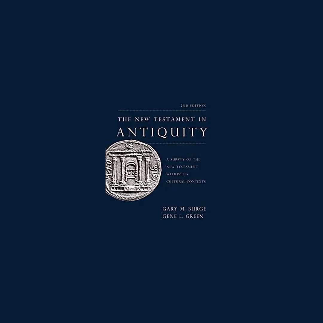 The New Testament in Antiquity, 2nd Edition: A Survey of the New Testament within Its Cultural Contexts