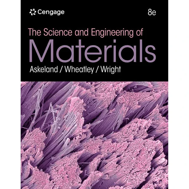 The Science and Engineering of Materials, 8th Edition