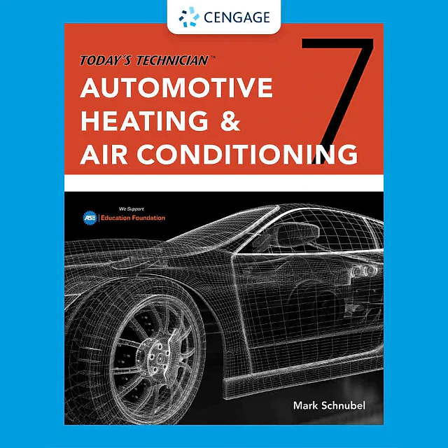 Today's Technician: Automotive Heating & Air Conditioning Classroom Manual and Shop Manual 7th Edition