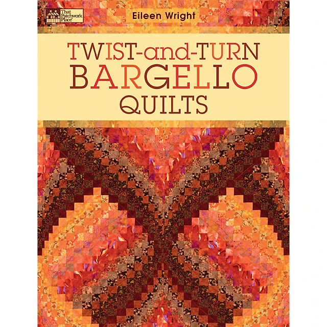 Twist-and-Turn Bargello Quilts