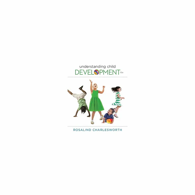 Understanding Child Development 10th Edition by Rosalind Charlesworth