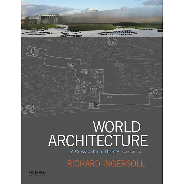 World Architecture: A Cross-Cultural History, 2nd Edition
