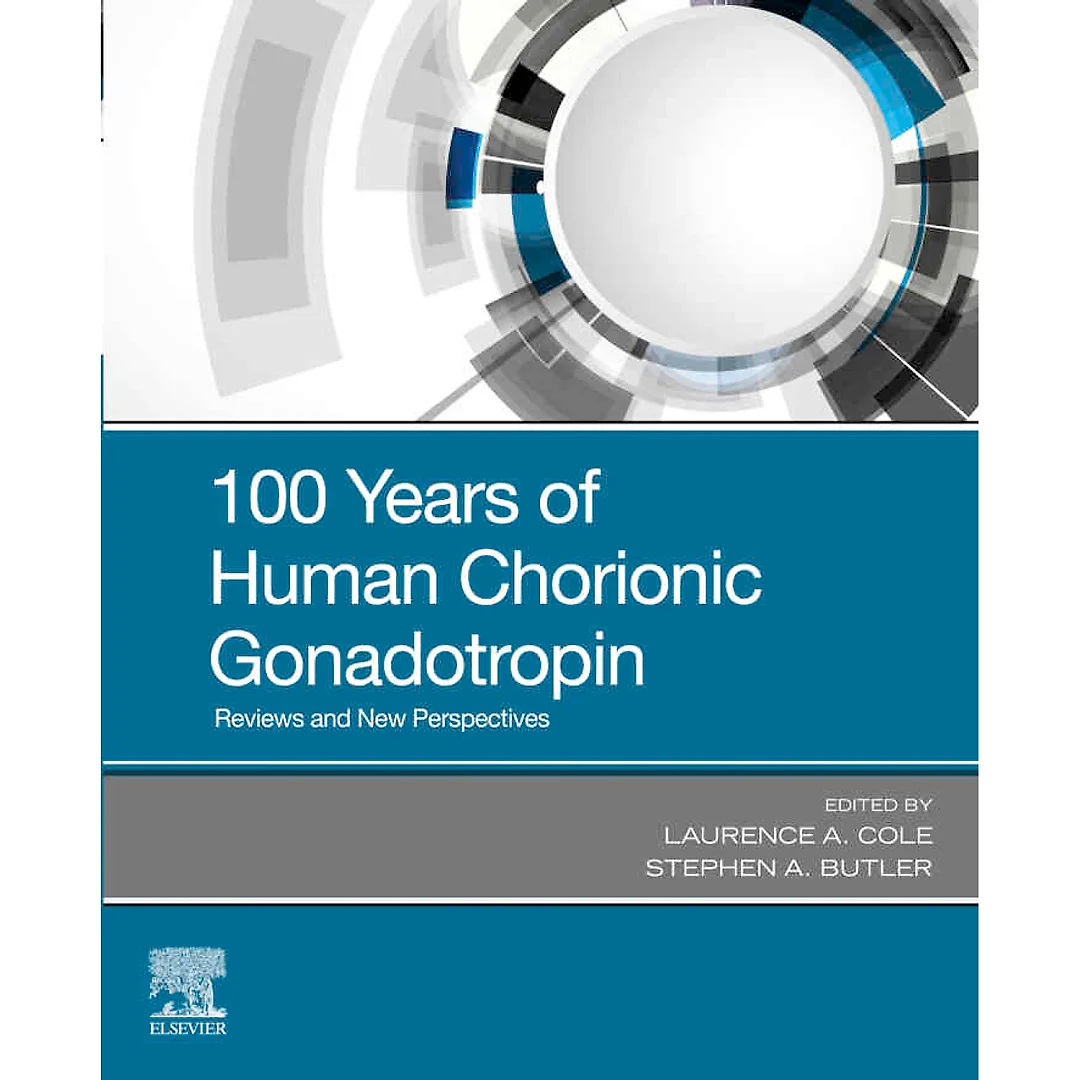 100 Years of Human Chorionic Gonadotropin: Reviews and New Perspectives, 1st Edition