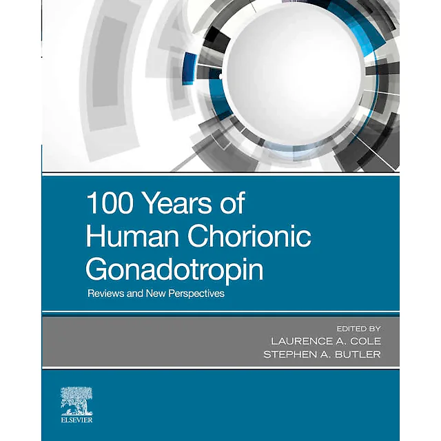100 Years of Human Chorionic Gonadotropin: Reviews and New Perspectives, 1st Edition