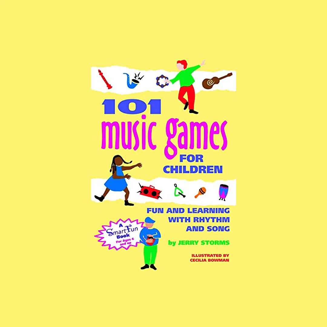 101 Music Games for Children: Fun and Learning with Rhythm and Song (SmartFun Activity Books)