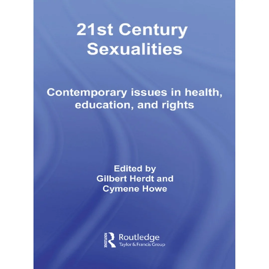 21st Century Sexualities: Contemporary Issues in Health Education and Rights