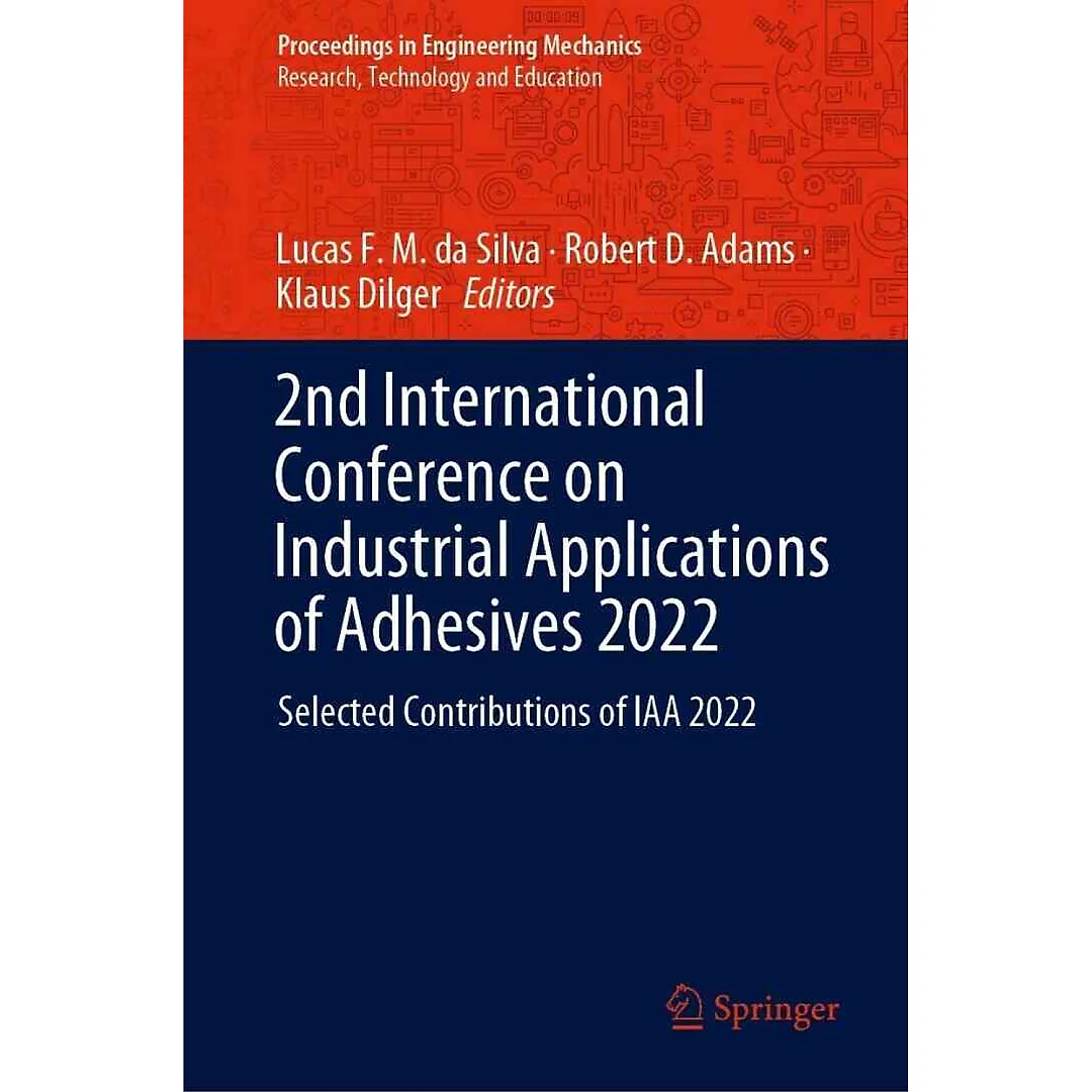 2nd International Conference on Industrial Applications of Adhesives 2022: Selected Contributions of IAA 2022