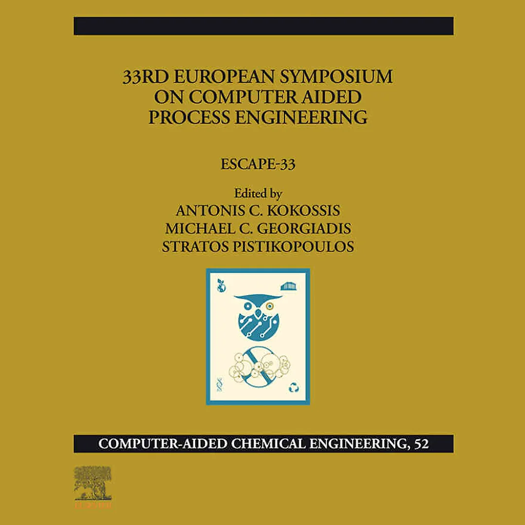 33rd European Symposium on Computer Aided Process Engineering: Escape-33