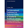 3rd International Conference on Radiation Safety & Security in Healthcare Services: Proceedings of the Thirs ICRSSHS Dewan Budaya USM Penang Malaysia
