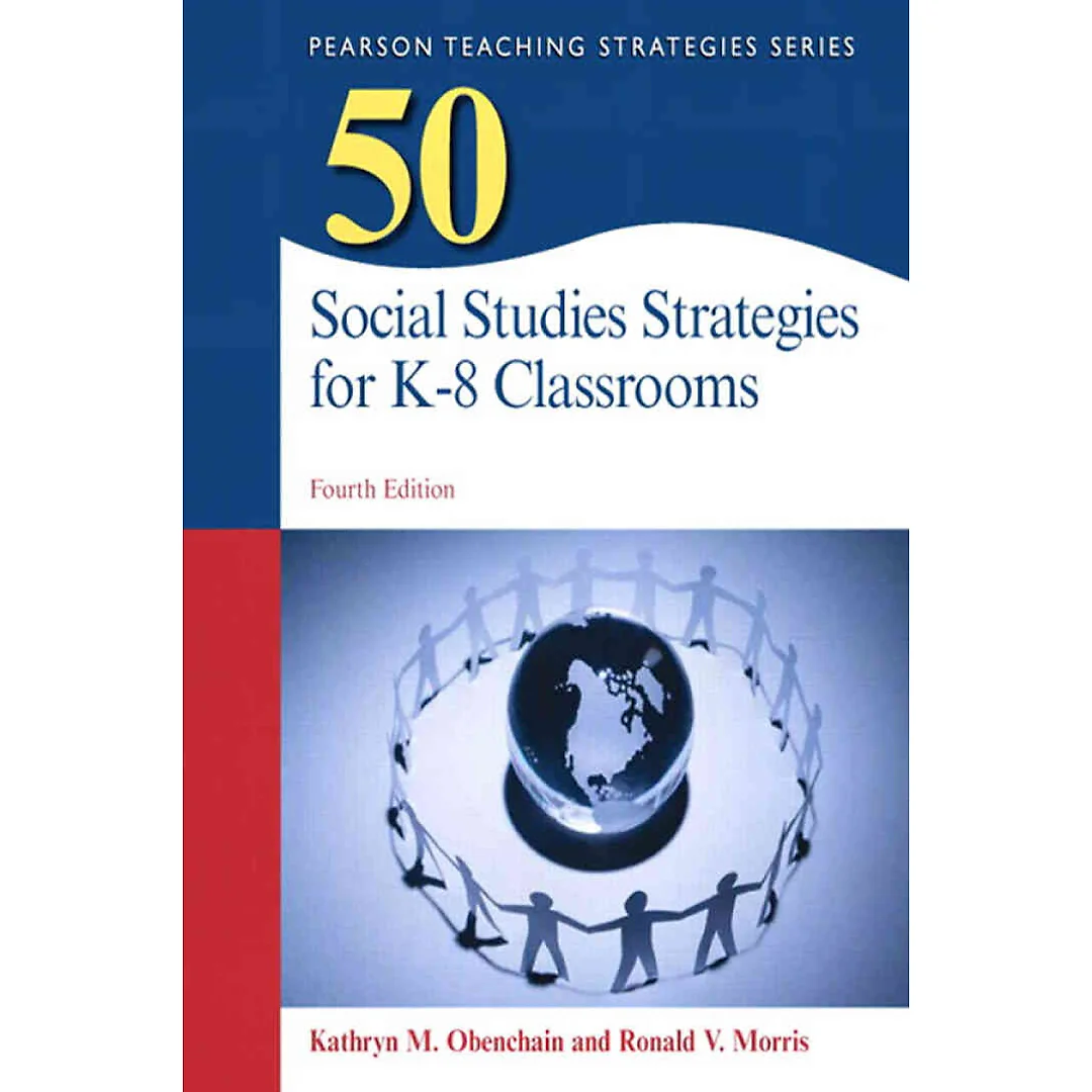50 Social Studies Strategies for K-8 Classrooms, 4th Edition