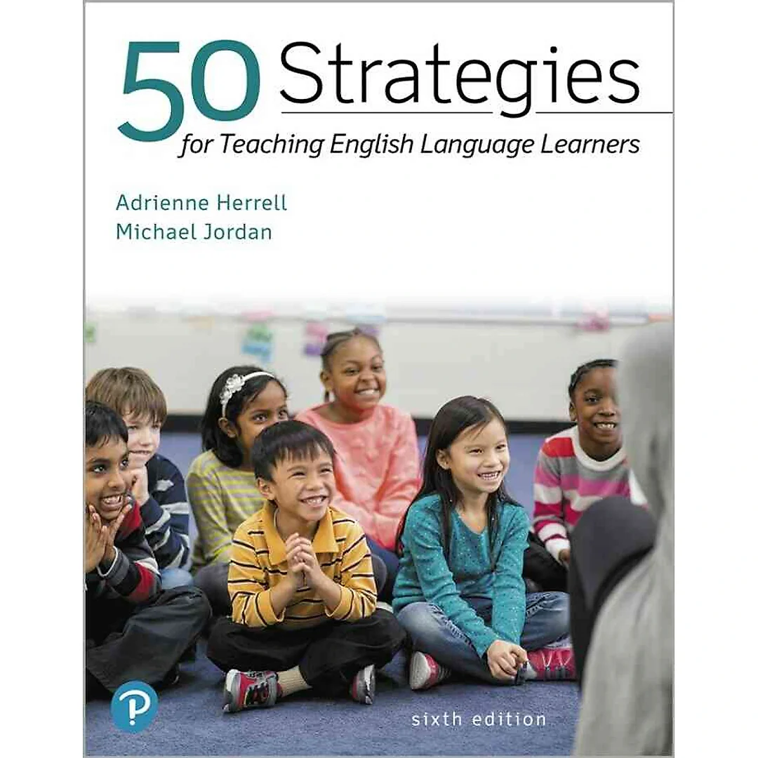 50 Strategies for Teaching English Language Learners, 6th Edition
