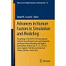Advances in Human Factors in Simulation and Modeling: Proceedings of the AHFE 2018 International Conferences on Human Factors and Simulation and Digital Human Modeling and Applied Optimization, Held on July 21-25, 2018, in Loews Sapphire Falls Resort at Universal Studios, Orlando, Florida, USA