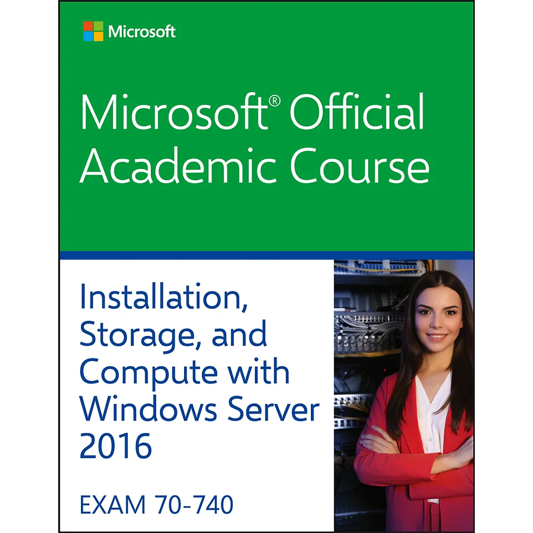 70-740 Installation, Storage, and Compute with Windows Server 2016
