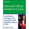 70-740 Installation, Storage, and Compute with Windows Server 2016