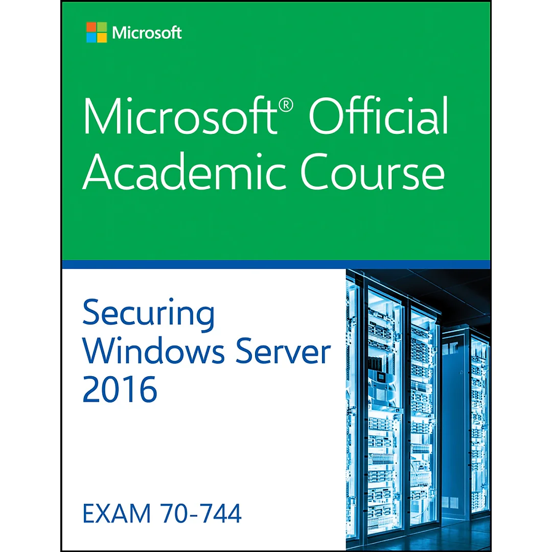 70-744: Securing Windows Server 2016