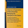 Advances in Ergonomics of Manufacturing: Managing the Enterprise of the Future Proceedings of the AHFE 2017 International Conference on Human Aspects of Advanced Manufacturing, July 17-21, 2017, The Westin Bonaventure Hotel, Los Angeles, California, USA