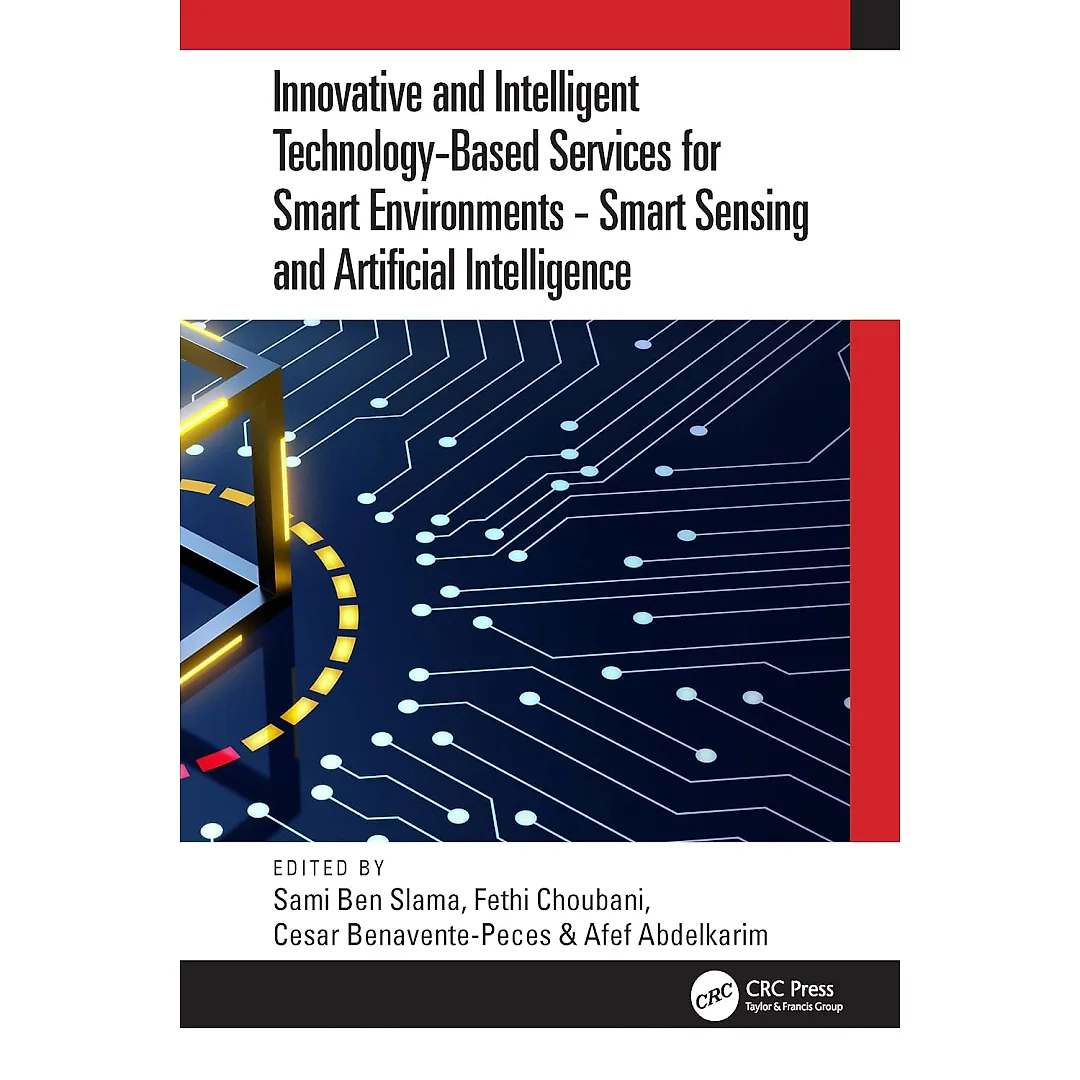 Innovative and Intelligent Technology-Based Services For Smart Environments - Smart Sensing and Artificial Intelligence: Proceedings of the 2nd International Conference on Smart Innovation, Ergonomics and Applied Human Factors (SEAHF'20), held online, 14-15 November 2020