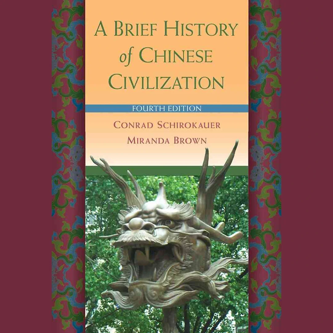 A Brief History of Chinese Civilization 4th Edition