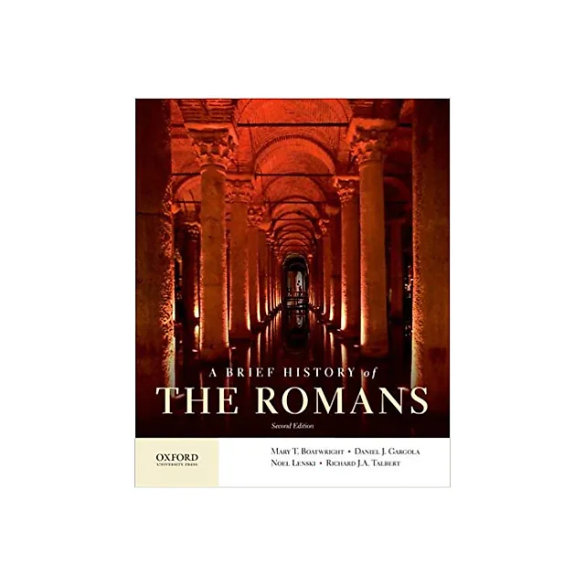A Brief History of the Romans 2nd Edition