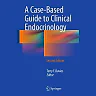 A Case-Based Guide to Clinical Endocrinology