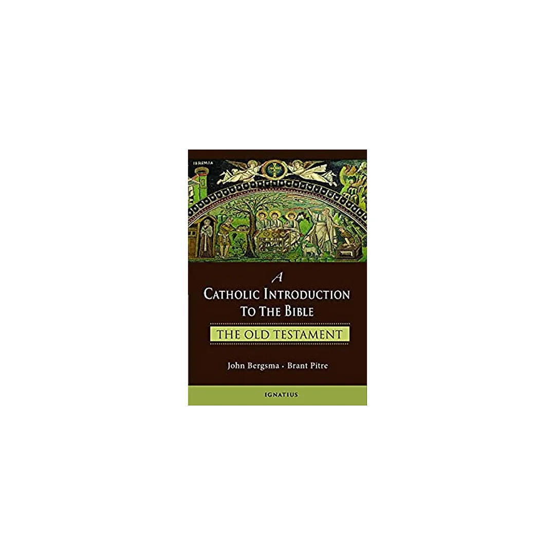A Catholic Introduction to the Bible: The Old Testament