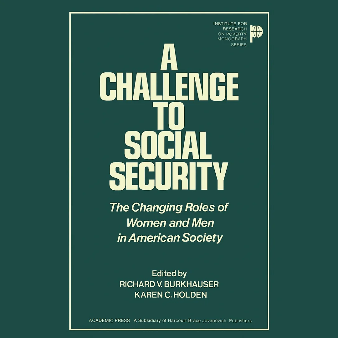 A Challenge to Social Security The Changing Roles of Women and Men in American Society