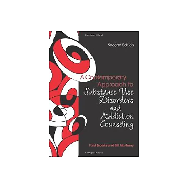 A Contemporary Approach to Substance Use Disorders And Addiction Counseling- 2nd Edition