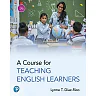A Course for Teaching English Learners, 3rd Edition