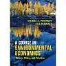 A Course in Environmental Economics: Theory, Policy, and Practice