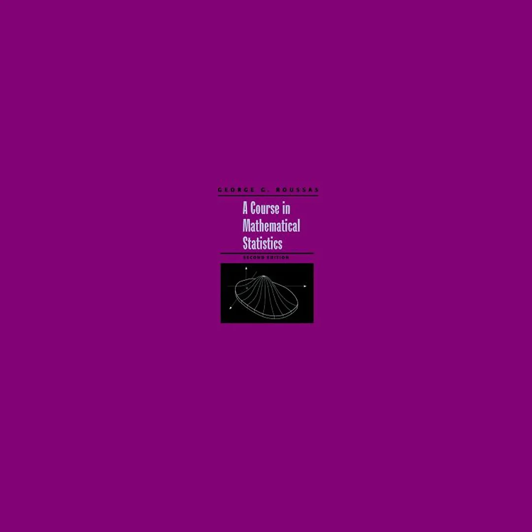 A Course in Mathematical Statistics
